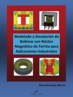 Modelado y Simulación de Bobinas con Núcleo Magnético de Ferrita para Aplicaciones Industriales