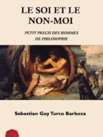 Le soi et le non-moi.:Petit précis des hommes de philosophie
