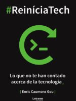 #ReiníciaTech. Lo que no te han contado acerca de la tecnología
