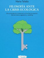 Filosofía ante la crisis ecológica :Una propuesta de convivencia con las demás especies: decrecimiento, veganismo y rewilding