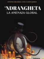 'Ndrangheta. La amenaza global
