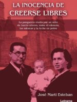 La inocencia de creerse libres
