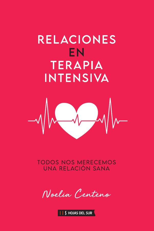 Relaciones en terapia intensiva:Todos nos merecemos una relación sana