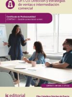 Dirección y estrategias de ventas e intermediación comercial. COMT0411 - Gestión comercial de ventas