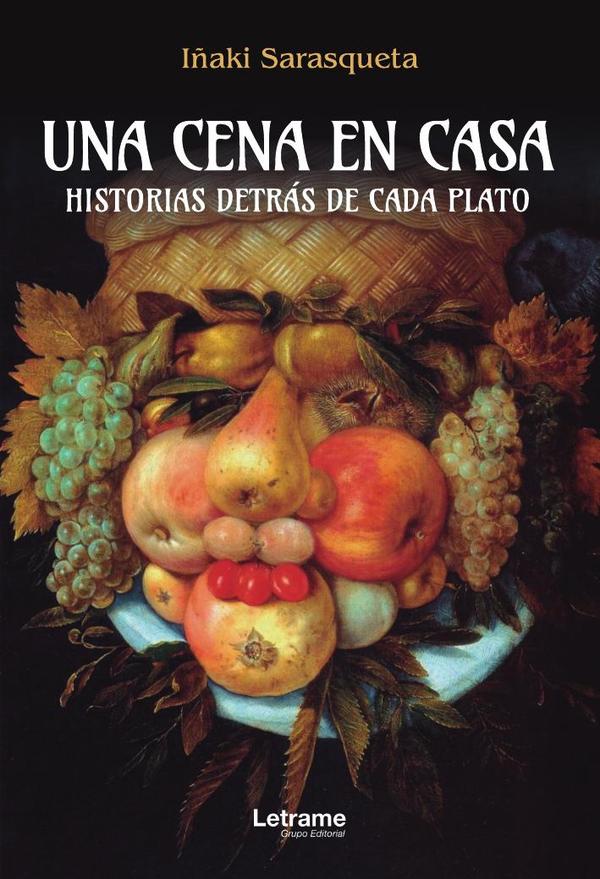 Una cena en casa. Historias detrás de cada plato
