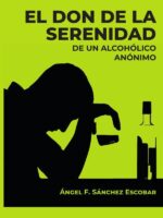 El don de la serenidad de un alcohólico anónimo