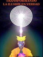Transformando la Ilusión en Verdad