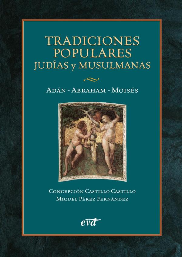Tradiciones populares judías y musulmanas:Adán – Abraham – Moisés