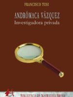 Andrómaca Vázquez:Investigadora privada