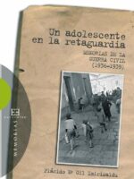 Un adolescente en la retaguardia:Memorias de la Guerra Civil (1936-1939)