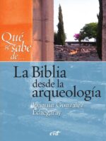 Qué se sabe de... La Biblia desde la arqueología