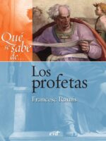 Qué se sabe de... Los profetas