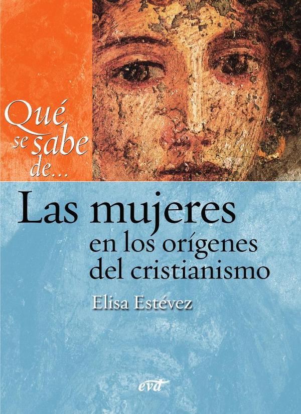 Qué se sabe de… Las mujeres en los orígenes del cristianismo