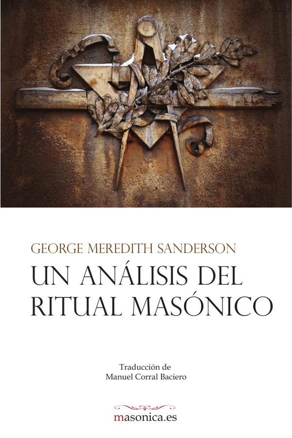 Un análisis del ritual masónico :Los tres grados de la Masonería Simbólica