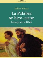 La Palabra se hizo carne:Teología de la Biblia
