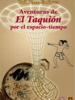 Aventuras de "El Taquión" por el espacio tiempo (edición bilingüe)