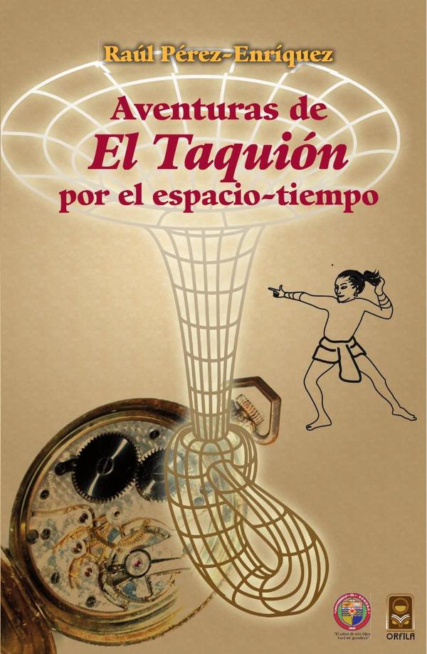 Aventuras de «El Taquión» por el espacio tiempo (edición bilingüe)