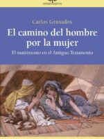 El camino del hombre por la mujer:El matrimonio en el Antiguo Testamento