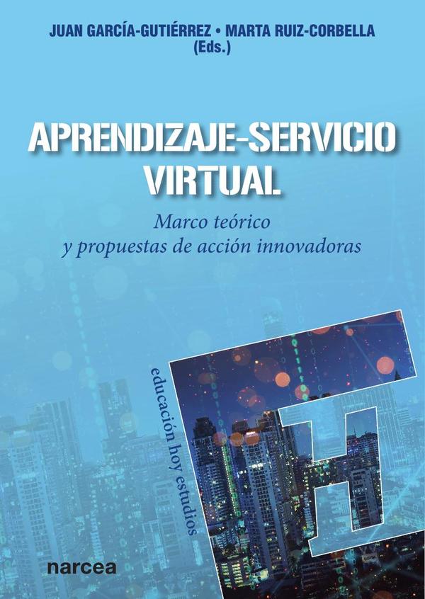 Aprendizaje-Servicio virtual:Marco teórico y propuestas de acción innovadoras