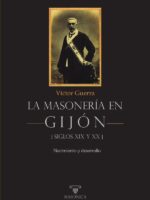 La masonería en Gijón - Siglos XIX y XX:Nacimiento y desarrollo