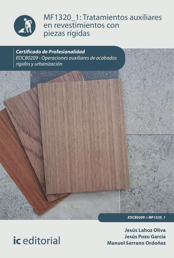Tratamientos auxiliares en revestimientos con piezas rígidas. EOCB0209 - Operaciones auxiliares de acabados rígidos y urbanización