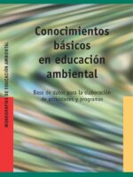 Conocimientos básicos en educación ambiental:Base de datos para la elaboración de actividades y programas
