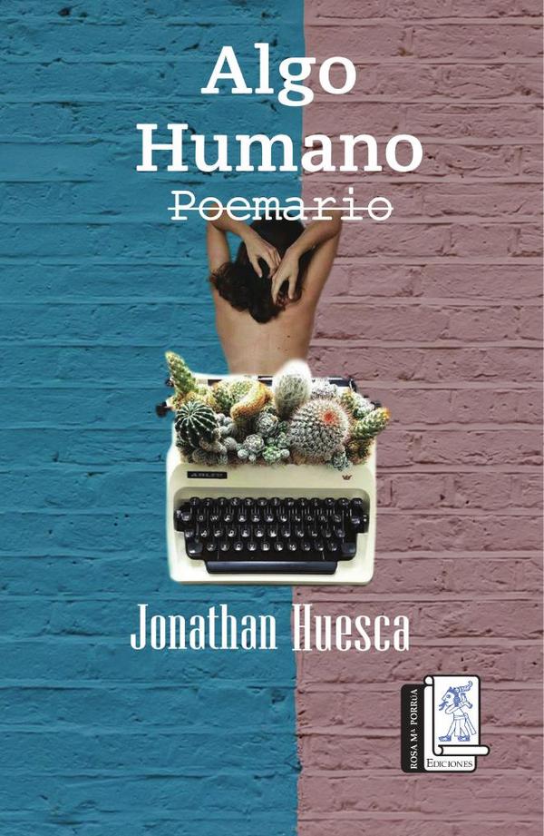 Algo Humano :(Poemario)