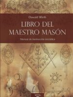 Libro del Maestro Masón:Manual de instrucción iniciática