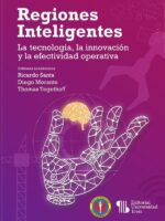 Regiones inteligentes: la tecnología, la innovación y la efectividad operativa:La tecnología, la innovación y la efectividad operativa