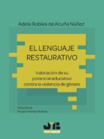 El lenguaje restaurativo:Valoración de su potencial educativo contra la violencia de género