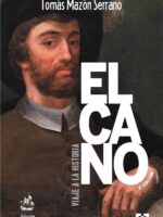 ELCANO viaje a la historia (V centenario):Tercera edición (Ed. Rústica)