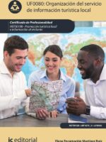 Organización del servicio de información turística local. HOTI0108 - Promoción turística local e información al visitante