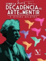 Sobre la decadencia del arte de mentir:Y otros relatos