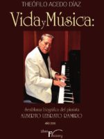 Vida y música:Semblanza biográfica del pianista Alberto Lebrato Ramiro