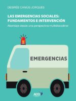 Las emergencias sociales: fundamentos e intervención:Abordaje desde una perspectiva multidisciplinar