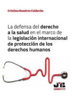 La defensa del derecho a la salud en el marco de la legislación internacional de protección de los derechos humanos