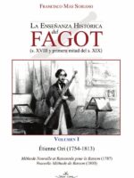 La Enseñanza Histórica del Fagot (s. XVIII y primera mitad del s. XIX):Volumen I