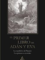 El Primer Libro de Adán y Eva:La expulsión del Paraíso | Los primeros mortales