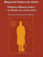 Arquitectónica de voces.:Federico García Lorca y el Poema del cante jondo