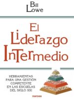 El liderazgo intermedio:Herramientas para una gestión competente en las escuelas del siglo XXI