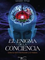 El enigma de la conciencia:Entre la razón, la intuición y el misterio
