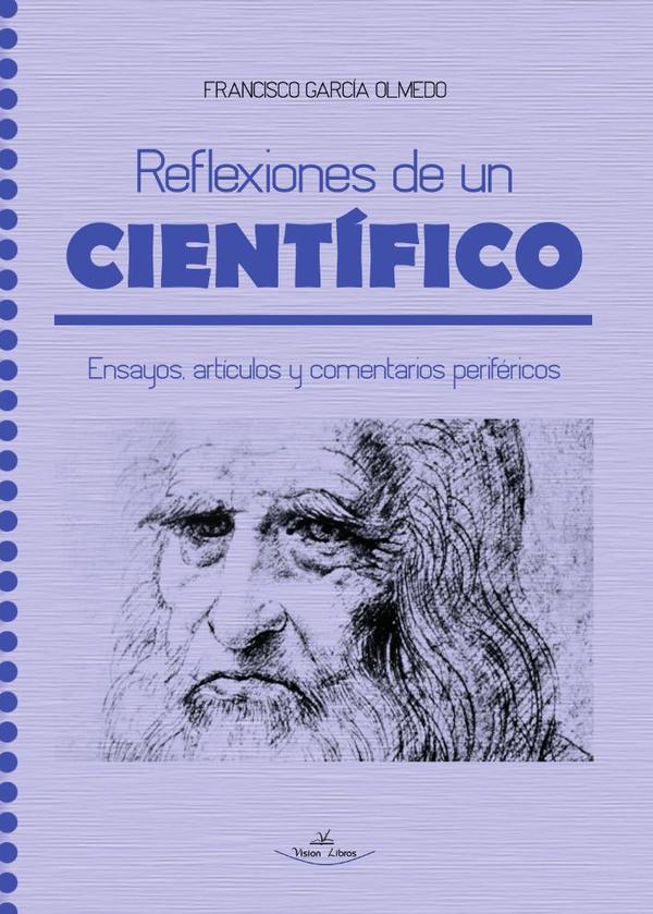 Reflexiones de un científico:Ensayos, artículos y comentarios periféricos