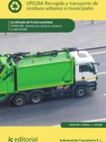 Recogida y transporte de residuos urbanos o municipales. SEAG0108 - Gestión de residuos urbanos e industriales