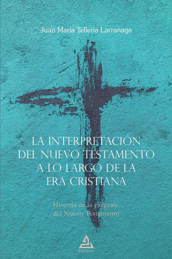 La interpretación del Nuevo Testamento a lo largo de la era cristiana:Historia de la exégesis del Nuevo Testamento