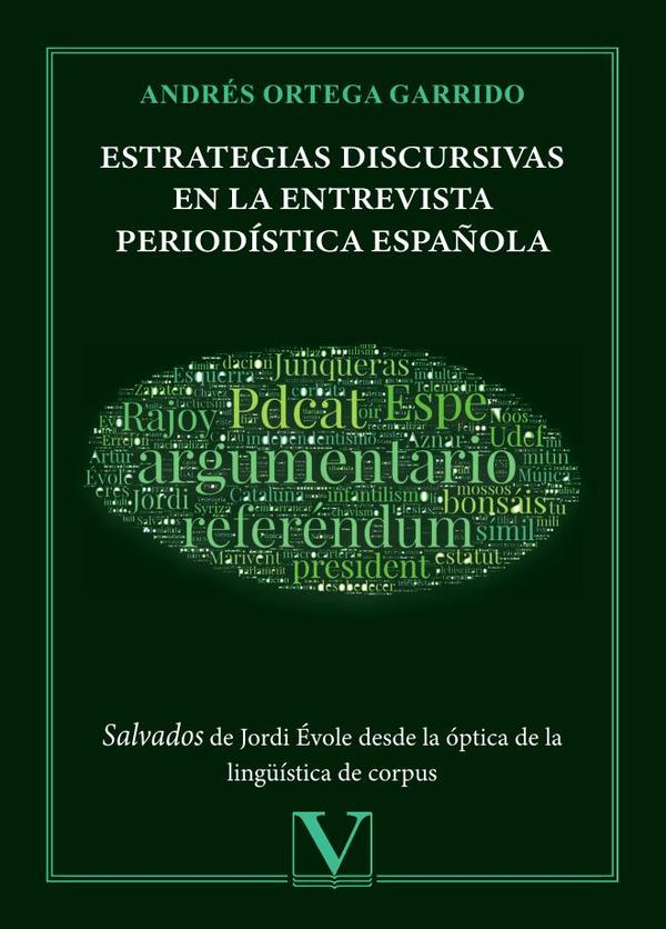 Estrategias discursivas en la entrevista periodística española:Salvados de Jordi Évole desde la óptica de la lingüística de Corpus