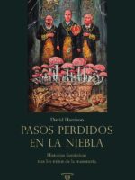 Pasos perdidos em la niebla:Historias fantásticas tras los mitos de la masonería.