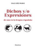 Dichos y/o expresiones de uso en la lengua española
