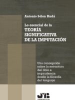 Lo esencial de la teoría significativa de la imputación:Una concepción sobre la estructura del dolo e imprudencia desde la filosofía del lenguaje