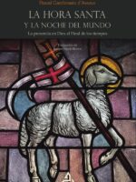 La Hora Santa y la noche del mundo:La presencia en Dios al Final de los tiempos