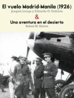 El vuelo Madrid-Manila (1926) & Una aventura en el desierto:Edición de María Jesús y Gabriela Arribas Loriga